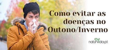 Como evitar as Doenças no Outono/Inverno