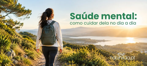 Saúde mental: como cuidar dela no dia a dia - naturvida.pt